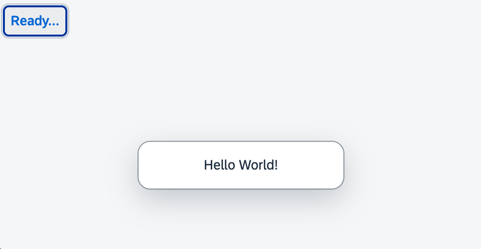 The browser shows a "Ready" button that triggers a "Hello World" message